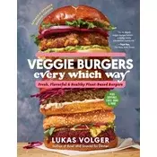 Veggie Burgers Every Which Way (2nd Edn)