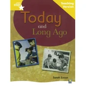 Rigby Star Non-fiction Guided Reading Yellow Level: Long Ago and Today Teaching Version