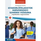 Gyakorlófeladatok egészségügyi szakmai vizsgára