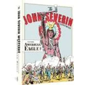 The John Severin Westerns Featuring American Eagle