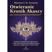 Otwieranie Kronik Akaszy piąty element przebudzenia świadomości