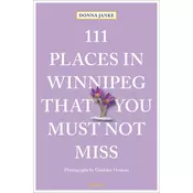 111 Places in Winnipeg That You Must Not Miss