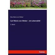 Carl Maria von Weber - ein Lebensbild