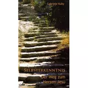Selbsterkenntnis, der Weg zum Herzen Jesu