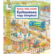 Keress, találj, mesélj! -  Építkezéses nagy böngésző
