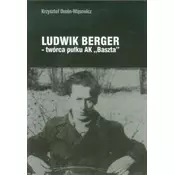 Ludwik Berger twórca pułku AK Baszta