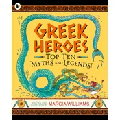 Greek Heroes: Top Ten Myths and Legends!