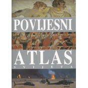 POVIJESNI ATLAS SVIJETA - od pretpovijesti do danas