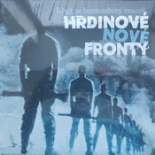 Hrdinové Nové Fronty - Když Se Bombardéry Vracejí (LP)