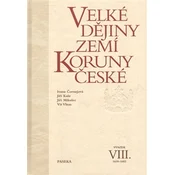 Velké dejiny zemí Koruny ceské VIII.