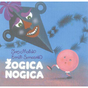 ŽOGICA NOGICA/JAN MALIK-EMIL SMASEK PRAVLJICA