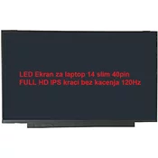 LED Ekran za laptop 14 slim 40pin FULL HD IPS kraci bez kacenja 120Hz