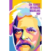 Ein Yankee an Kaiser Wilhelms Hof