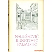 PET STOLJECA HRVATSKE KNJIŽEVNOSTI - NIKOLA NALJEŠKOVIC, MARTIN BENETOVIC, JUNIJE PALMOTIC