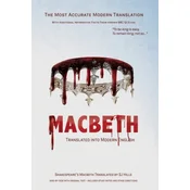 Macbeth Translated into Modern English: The most accurate line-by-line translation available, alongside original English, stage directions and histori