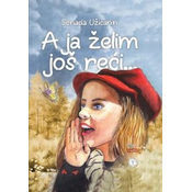 A ja želim još reci...