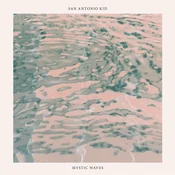 San Antonio Kid - Mystic Waves (LP)