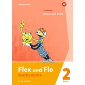 Flex und Flo 2. Themenheft Raum und Form: Für die Ausleihe. Für Bayern