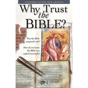 Why Trust the Bible? Pamphlet: Answers to the New Critics