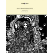 Tales of Mystery and Imagination - Illustrated by Harry Clarke