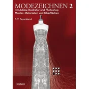 Modezeichnen mit Adobe Illustrator und Photoshop. Bd.2