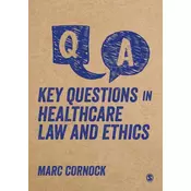 Key Questions in Healthcare Law and Ethics