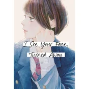 I See Your Face, Turned Away 1