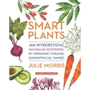 Smart Plants. Jak wykorzystać naturalne..