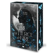Girl of fierce & fire: Glühende Asche | Episch, gefühlvoll und voller Drachenfeuer - das packende Finale der Flammen-Chroniken
