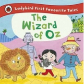 Wizard of Oz: Ladybird First Favourite Tales