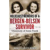 Holocaust Memoirs of a Bergen-Belsen Survivor & Classmate of Anne Frank