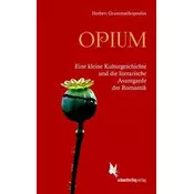 Opium und die literarische Avantgarde der Romantik