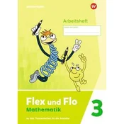 Flex und Flo Mathematik 3. Arbeitsheft