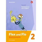 Flex und Flo 2. Themenheft Sachrechnen und Größen: Für die Ausleihe