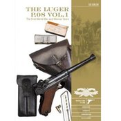 Luger P.08 Vol.1: The First World War and Weimar Years: Models 1900 to 1908, Markings, Variants, Ammunition, Accessories