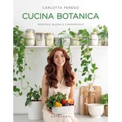 Cucina botanica. Vegetale, buona e consapevole
