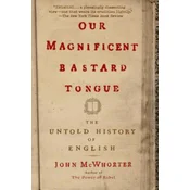 Our Magnificent Bastard Tongue