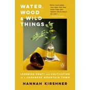 Water, Wood And Wild Things