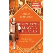 Polizeiärztin Magda Fuchs - Das Leben, ein wilder Tanz
