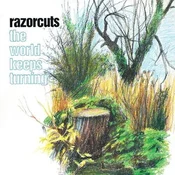 Razorcuts - The World Keeps Turning (Deluxe Edition) (2 LP)