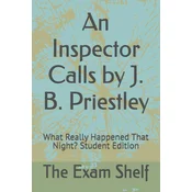 An Inspector Calls by J. B. Priestley