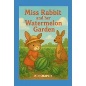 Miss Rabbit and Her Watermelon Garden