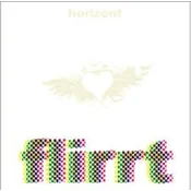 posneti mediji FLIRRT - HORIZONT, (5000486216)