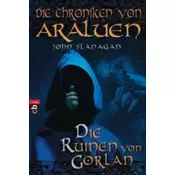 Die Chroniken von Araluen - Die Ruinen von Gorlan