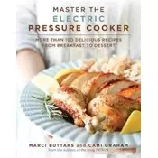 Master the Electric Pressure Cooker