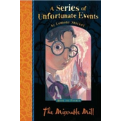 A Series of Unfortunate Events - The Miserable Mill