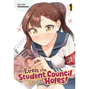 Even the Student Council Has Its Holes! Vol. 1