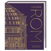 DK Kulturgeschichte. Das alte Rom