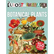 The Cut Out And Collage Book Vintage Botanical Plants: 150 High Quality Vintage Plants Illustrations For Collage and Mixed Media Artists