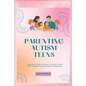 PARENTING AUTISM TEENS